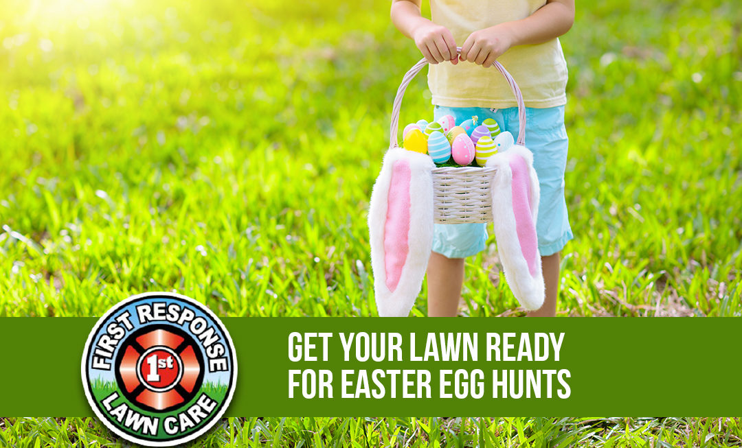 Get Your Lawn Ready for Easter Egg Hunts