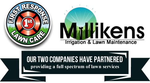 Millikens Irrigation & Lawn Maintenance / First Response Lawn Care